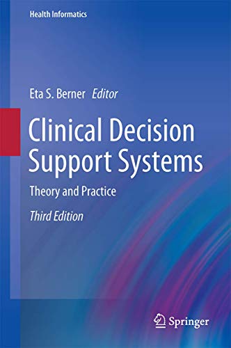 Clinical Decision Support Systems: Theory and Practice (Health Informatics) von Springer